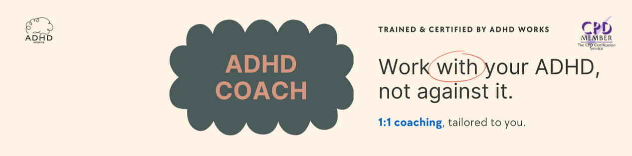 ADHD Works Certified Coach CPD Accredited Header Logo Banner logo showing the ADHD Works and CPD logos, showing I'm accredited and certified as an ADHD Coach.
